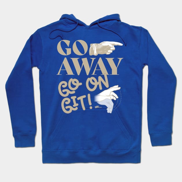 Go Away-light Hoodie by NN Tease